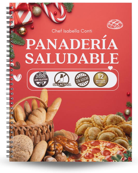 Mi Panadería Saludable, Sin Gluten, Sin Azúcares y Sin Lactosa + 12 BONUS GRATIS