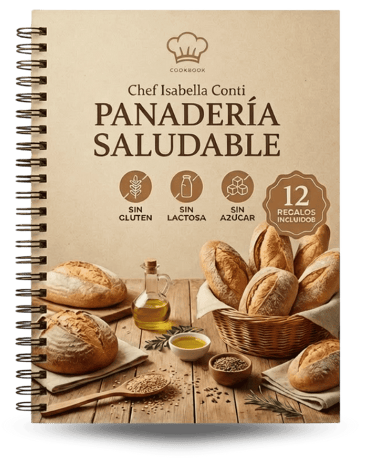 Mi Panadería Saludable, Sin Gluten, Sin Azúcares y Sin Lactosa + 12 BONUS GRATIS